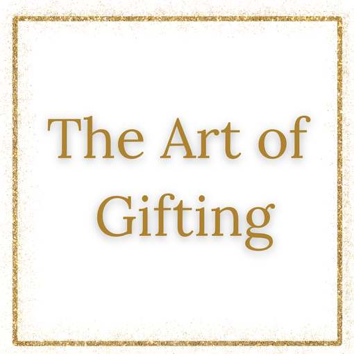 The Art Of Gifting